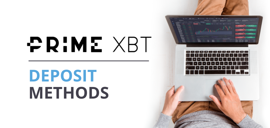 PrimeXBT deposit methods.